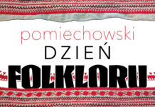 Przed nami Pomiechowski Dzień Folkloru 2026